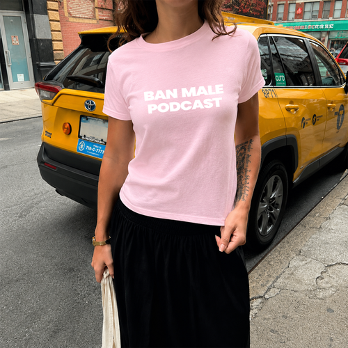 'BAN MALE PODCAST' LADY TEE