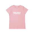 'BAN MALE PODCAST' LADY TEE